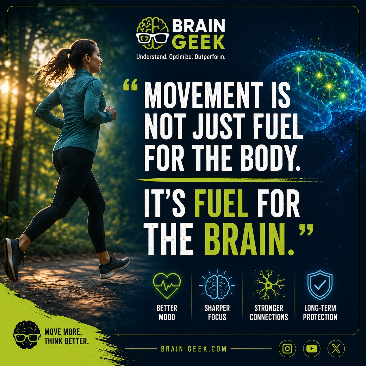Brain Geek quote card: Movement is not just fuel for the body. It's fuel for the brain.
